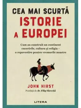 Cea mai scurta istorie a Europei/John Hirst
