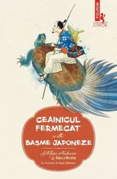 Ceainicul fermecat si alte basme japoneze/***