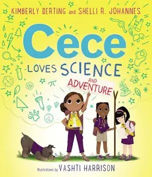 Cece Loves Science and Adventure, Hardcover/Kimberly Derting