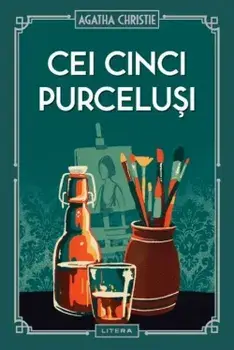 Cei cinci purcelusi/Agatha Christie