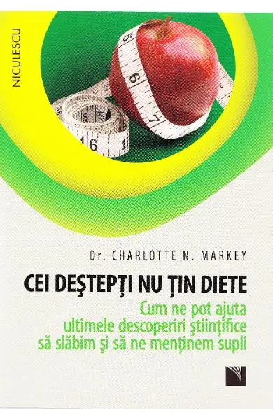 Cei destepti nu tin diete. Cum ne pot ajuta ultimele descoperiri stiintifice sa slabim si sa ne mentinem supli