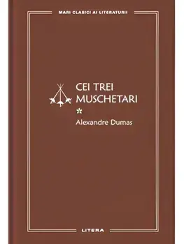 Cei trei muschetari. Volumul 1/Alexandre Dumas