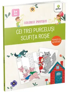 Cei trei purcelusi. Scufita Rosie. Povesti si activitati. 3 ani+/***