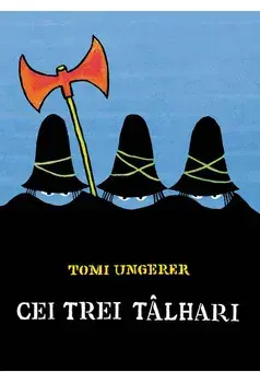 Cei trei talhari/Tomi Ungerer