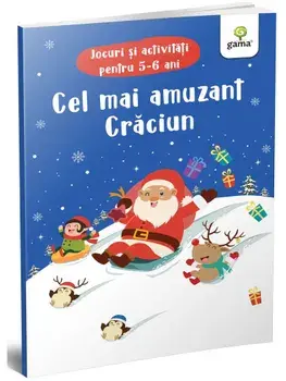 Cel mai amuzant Craciun. Jocuri si activitati pentru 5-6 ani/***