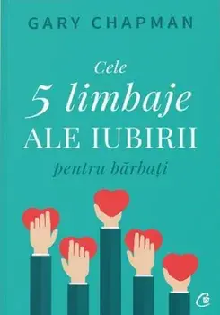 Cele cinci limbaje ale iubirii pentru barbati/Gary Chapman