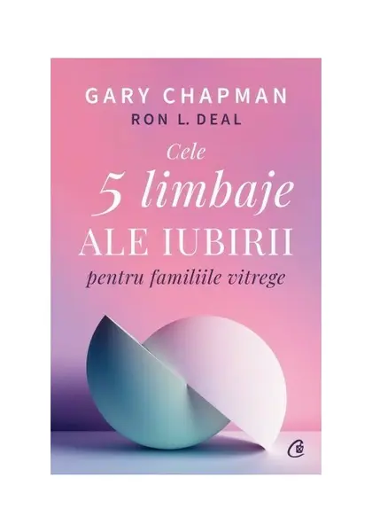 Cele cinci limbaje ale iubirii pentru familiile vitrege