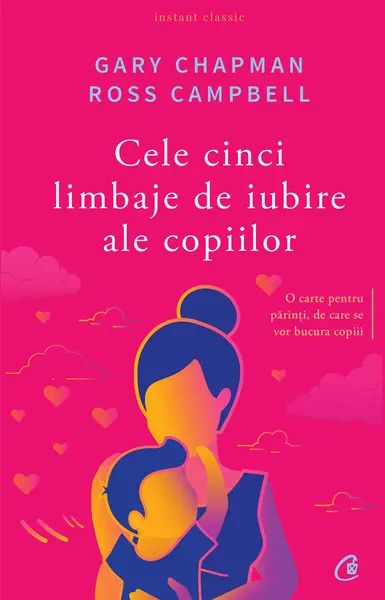 Cele cinci limbaje de iubire ale copiilor