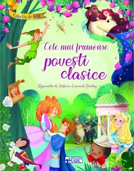 Cele mai frumoase povesti clasice/Stefania Leonardi Hartley
