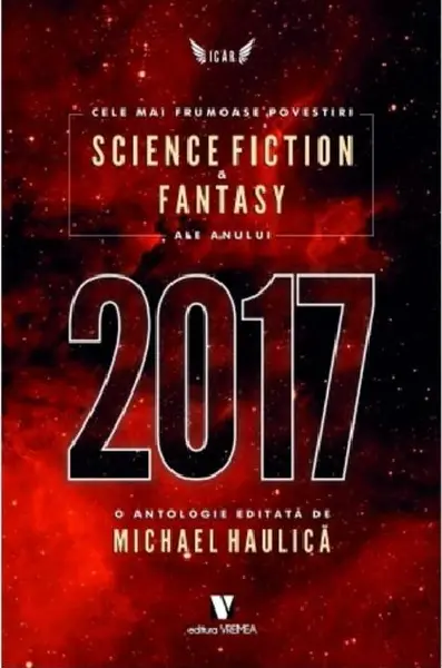 Cele mai frumoase povestiri SF & fantasy ale anului 2017 | Michael Haulica