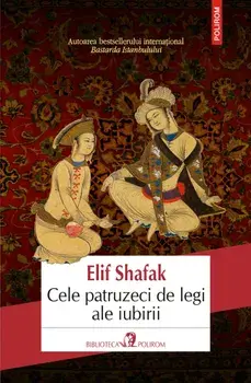 Cele patruzeci de legi ale iubirii. Editia 2019/Elif Shafak