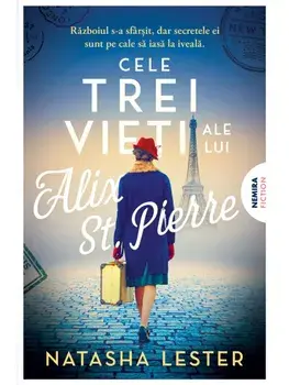 Cele trei vieti ale lui Alix St. Pierre/Natasha Lester