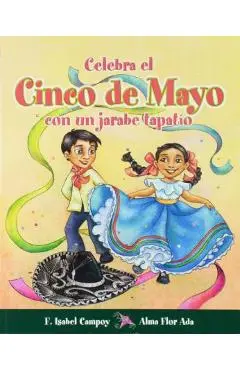 Celebra El Cinco de Mayo Con Un Jarabe Tapatio - Alma Flor Ada
