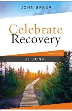Celebrate Recovery Journal Updated Edition - John Baker