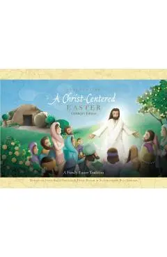 Celebrating a Christ-Centered Easter - Emily Belle Freeman