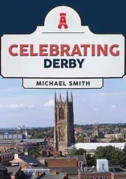 Celebrating Derby, Paperback/Michael Smith
