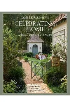 Celebrating Home: A Time for Every Season - James T. Farmer
