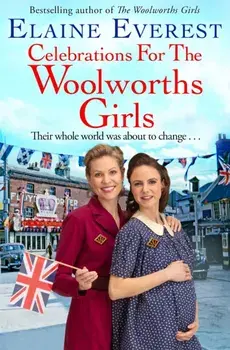 Celebrations for the Woolworths Girls, Hardback/Elaine Everest