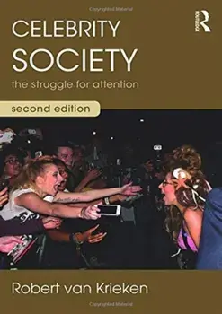 Celebrity Society. The Struggle for Attention, 2 ed, Paperback/Robert van Krieken