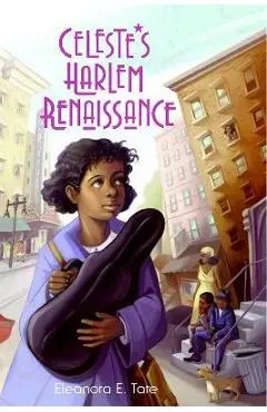 Celeste's Harlem Renaissance - Eleanora E. Tate