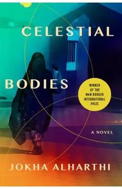 Celestial Bodies - Jokha Alharthi
