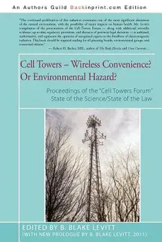 Cell Towers-- Wireless Convenience? Or Environmental Hazard?, Paperback/B. Blake Levitt