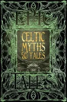 Celtic Myths & Tales, Hardcover/Jake Jackson
