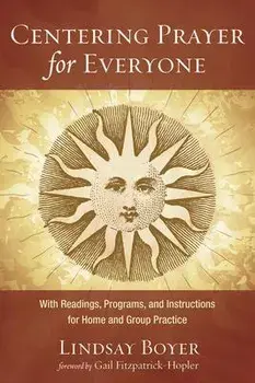 Centering Prayer for Everyone, Paperback/Lindsay Boyer