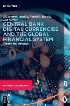 Central Bank Digital Currencies and the Global Financial System. Theory and Practice, Hardback/Jost Mercon