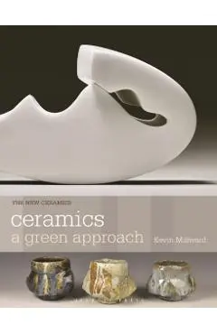 Ceramics: A Green Approach - Kevin Millward