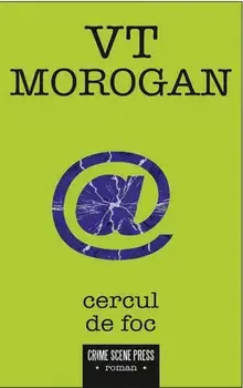 Cercul de foc/V.T. Morogan