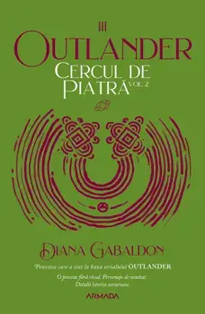 Cercul de piatra. Seria Outlander. Partea a III-a. Volumul 2/Diana Gabaldon