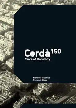 Cerda: 150 Years of Modernity, Hardcover/Francesc Magrinyaa