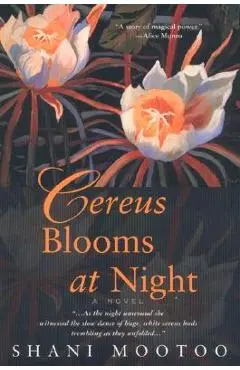Cereus Blooms at Night - Shani Mootoo