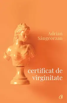 Certificat de virginitate/Adrian Sangeorzan