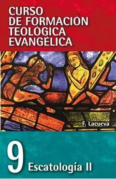 Cft 09 - Escatología II - Francisco Lacueva