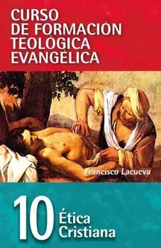 Cft 10 - Etica Cristiana/Francisco Lacueva