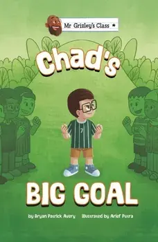 Chad's Big Goal, Paperback/Bryan Patrick Avery