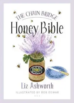 Chain Bridge Honey Bible, Paperback/Liz Ashworth
