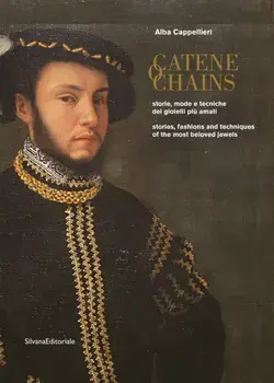 Chains. Stories, fashions and techniques of the most beloved jewels, Hardback/***