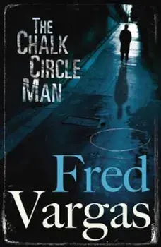 Chalk Circle Man, Paperback/Fred Vargas