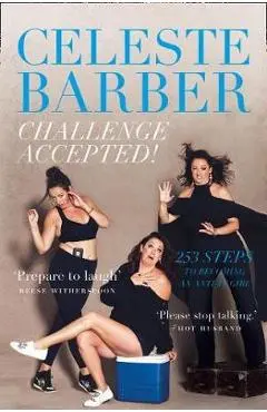 Challenge Accepted! - Celeste Barber
