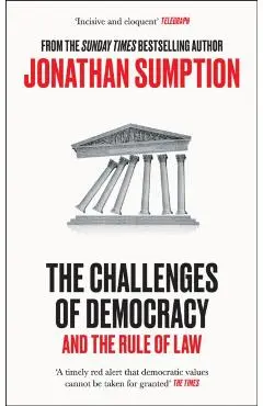 Challenges of Democracy - Jonathan Sumption