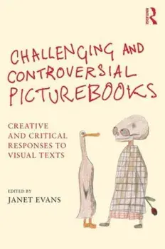 Challenging and Controversial Picturebooks. Creative and critical responses to visual texts, Paperback/***