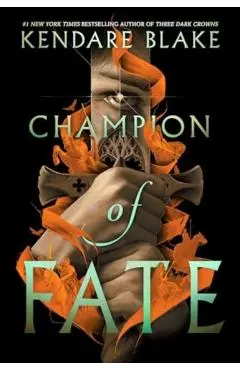 Champion of Fate - Kendare Blake