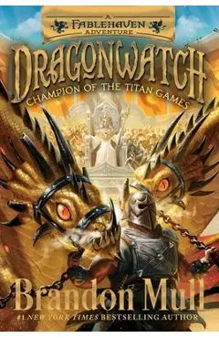 Champion of the Titan Games, 4: A Fablehaven Adventure - Brandon Mull