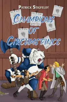 Champions of Circumstance, Paperback/Patrick Stigfeldt