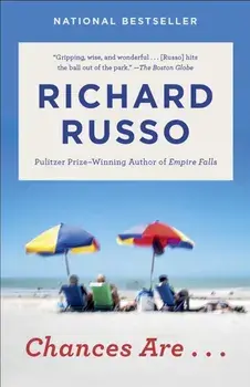 Chances Are . . ., Paperback/Richard Russo