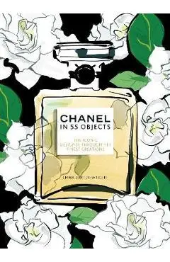 Chanel in 55 Objects - Emma Baxter-wright