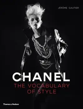 Chanel. The Vocabulary of Style, Hardback/Jerome Gautier